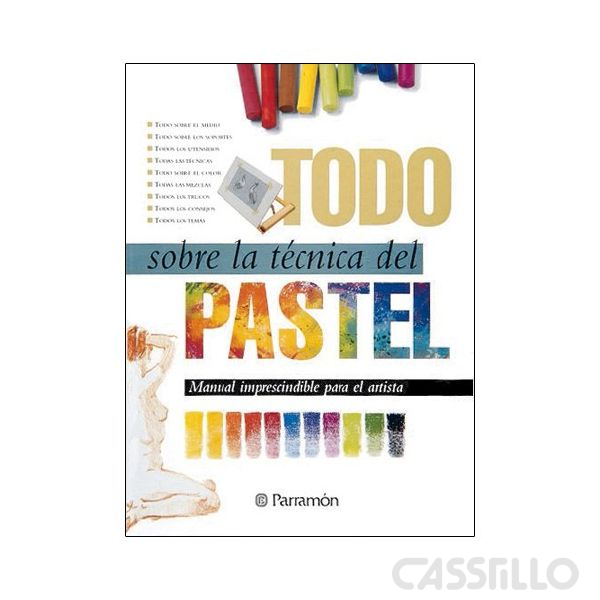 Casstillo-Todo-Sobre-La-Tecnica-Pastel Manual Todo Sobre La Técnica Pastel Parramon - Imagen 1
